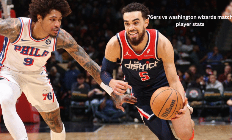 76ers vs washington wizards match player stats