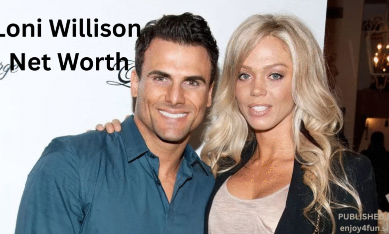 Loni Willison Net Worth